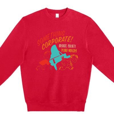 Something Corporate! Orange County Piano Mover Design Premium Crewneck Sweatshirt