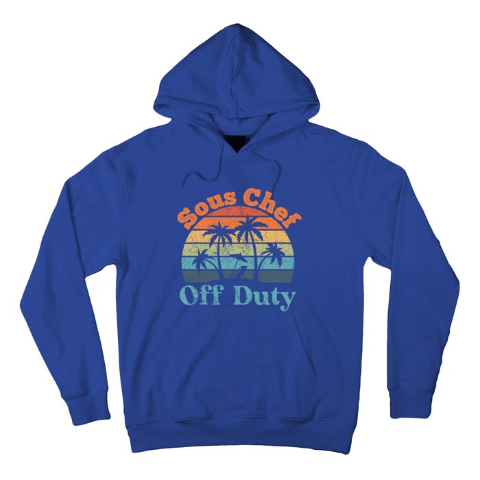 Sous Chef Off Duty Summer Break Funny Retiret Gift Hoodie