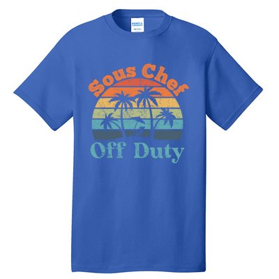 Sous Chef Off Duty Summer Break Funny Retiret Gift Tall T-Shirt