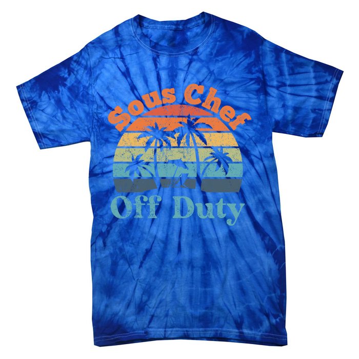 Sous Chef Off Duty Summer Break Funny Retiret Gift Tie-Dye T-Shirt