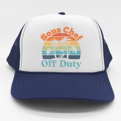 Sous Chef Off Duty Summer Break Funny Retiret Gift Trucker Hat