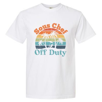 Sous Chef Off Duty Summer Break Funny Retiret Gift Garment-Dyed Heavyweight T-Shirt