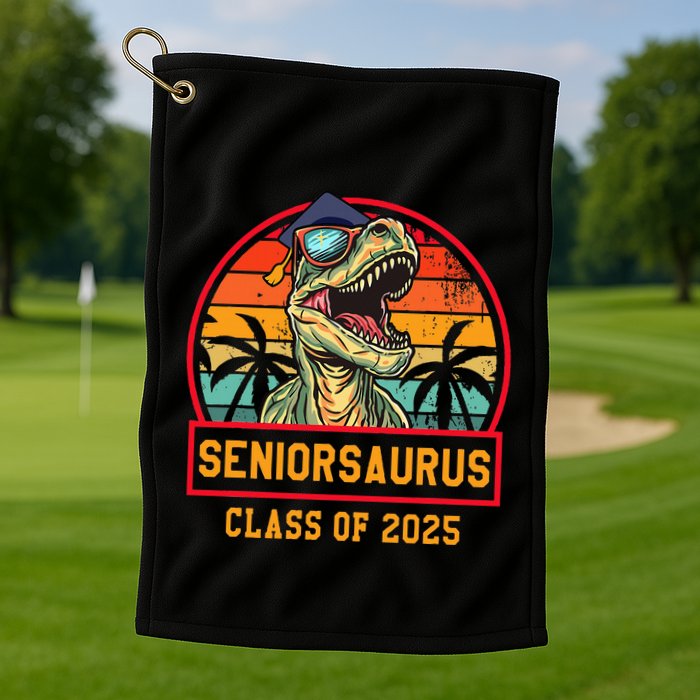 Seniorsaurus Class Of 2025 Senior Golf Towel