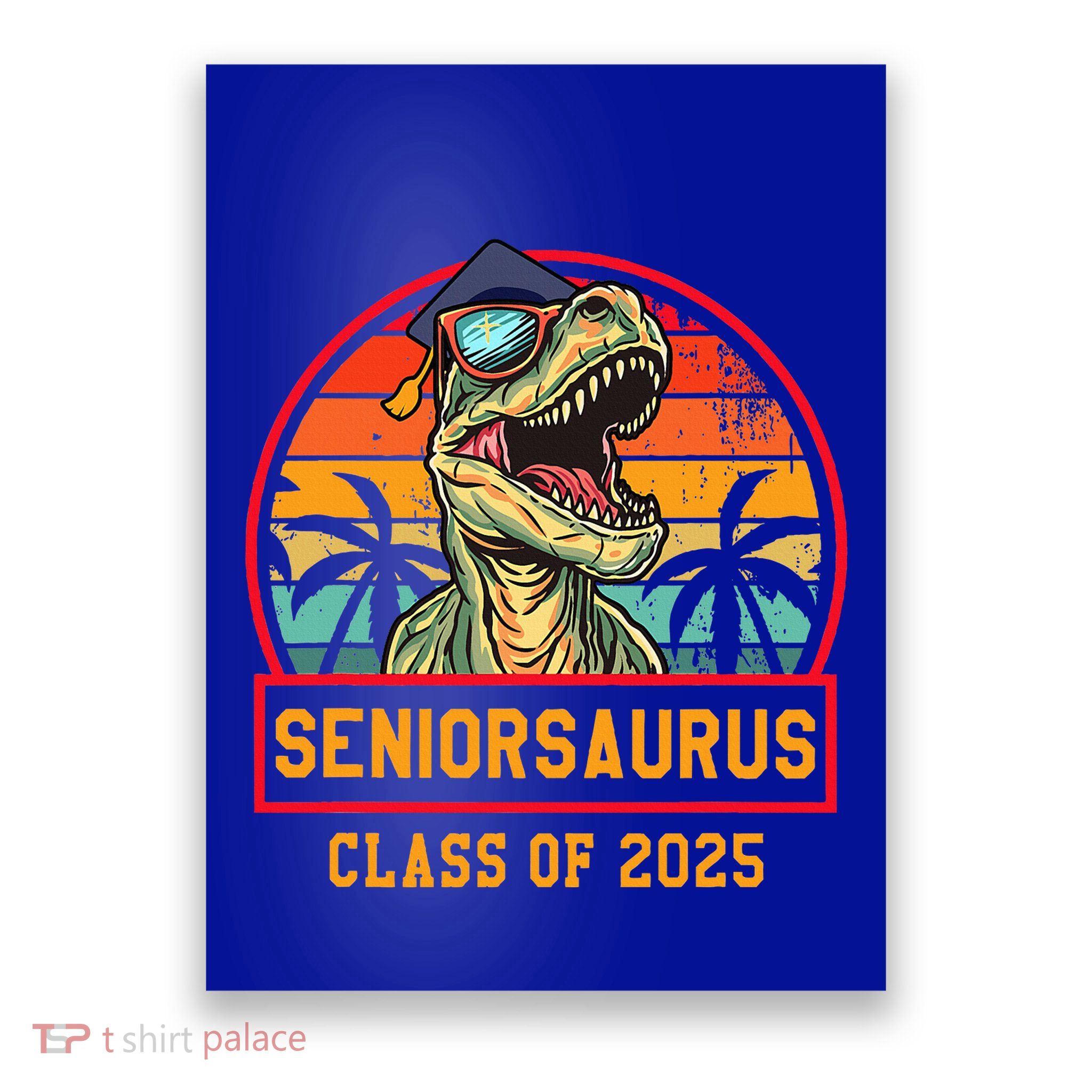 Seniorsaurus Class Of 2025 Senior Poster