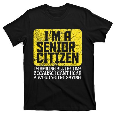 Senior Citizen Old People Hard Of Hearing Elderly Gift T-Shirt