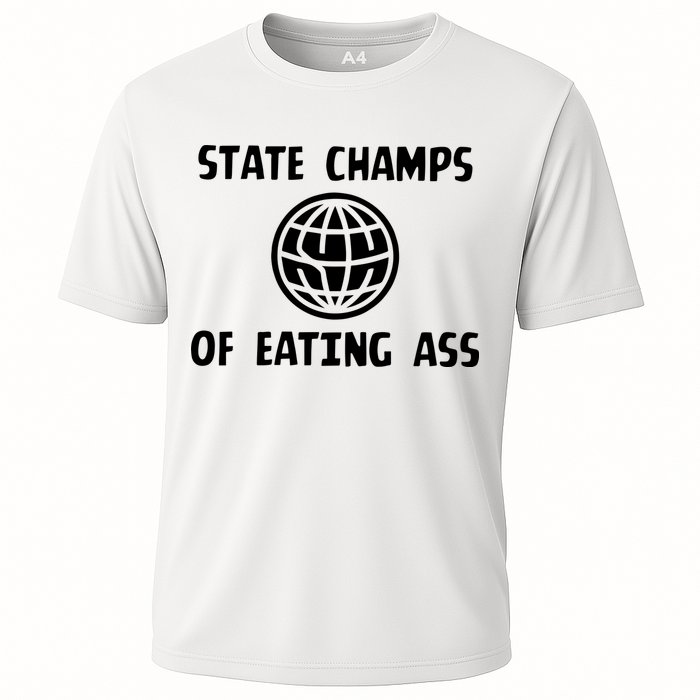 State Champ Of Eating Ass Cooling Performance Crew T-Shirt