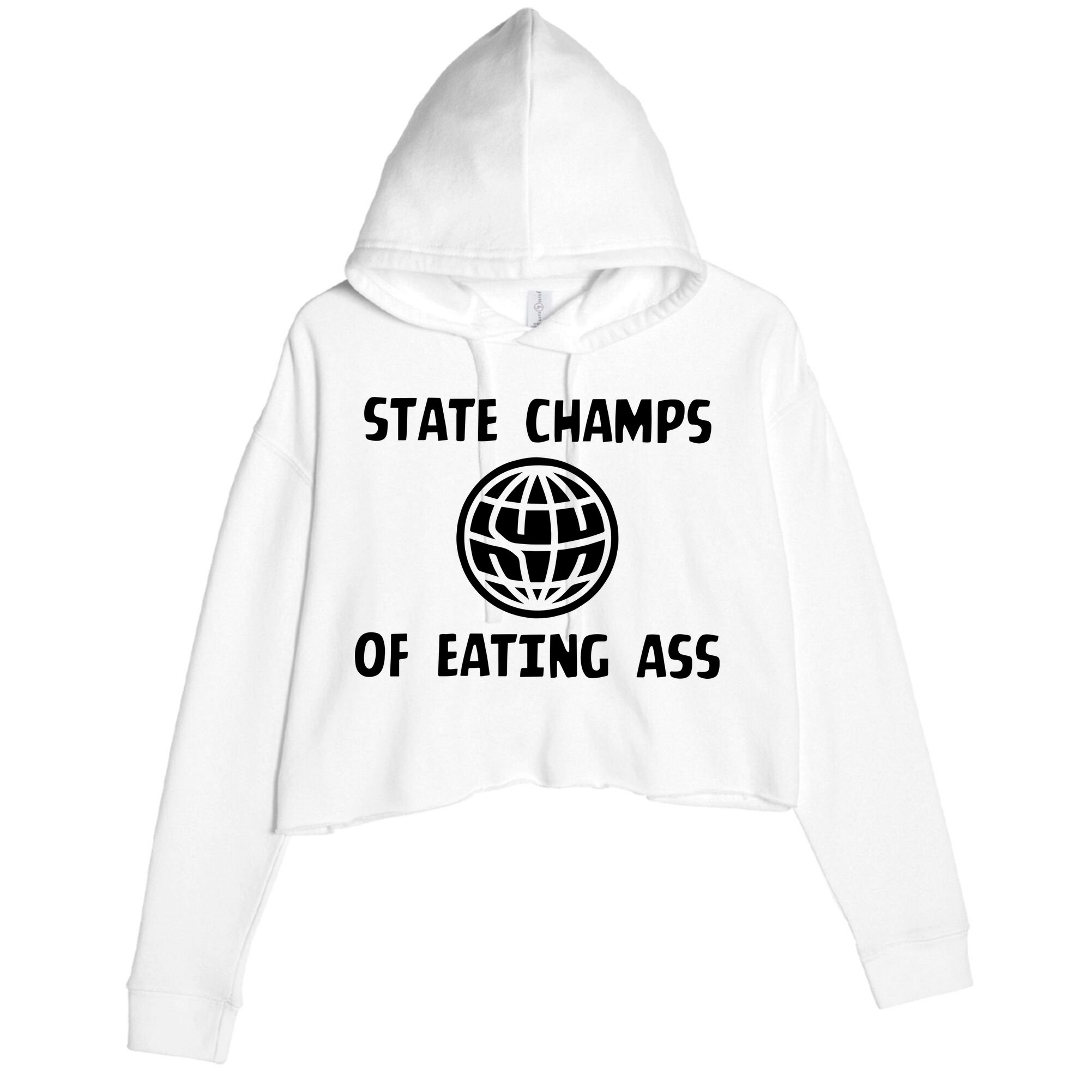 State Champ Of Eating Ass Crop Fleece Hoodie