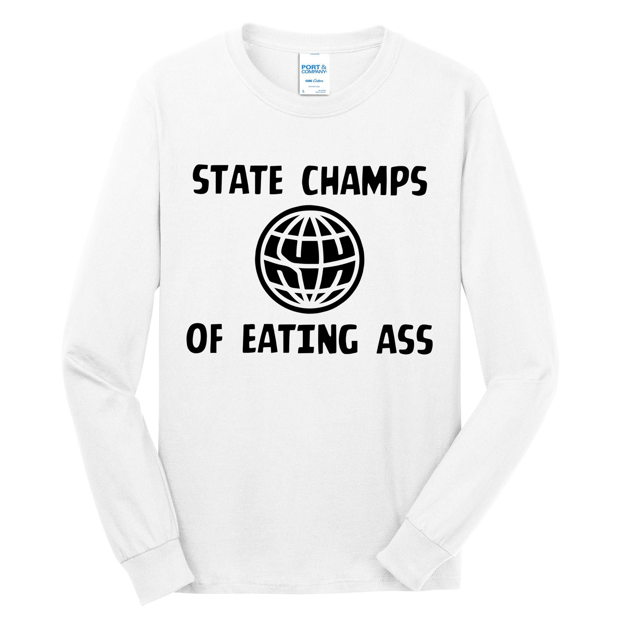 State Champ Of Eating Ass Tall Long Sleeve T-Shirt