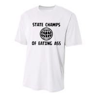 State Champ Of Eating Ass Youth Performance Sprint T-Shirt