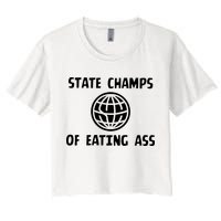 State Champ Of Eating Ass Women's Crop Top Tee