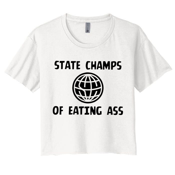 State Champ Of Eating Ass Women's Crop Top Tee
