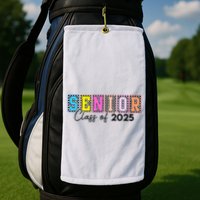 Senior Class Of 2025 Golf Towel