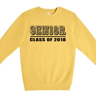 Sen18r Class Of 2018 Funny Gift '18 High School Graduation Gift Premium Crewneck Sweatshirt