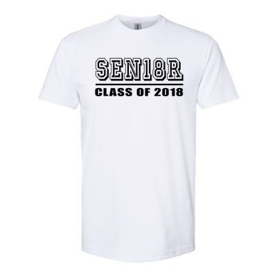 Sen18r Class Of 2018 Funny Gift '18 High School Graduation Gift Softstyle CVC T-Shirt