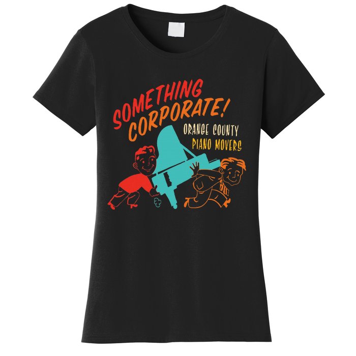 Something Corporate! Orange County Piano Mover Women's T-Shirt