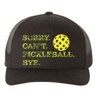 Sorry CanT Pickleball Bye Funny Player Dink Yupoong Adult 5-Panel Trucker Hat