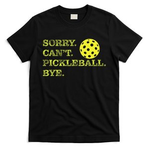 Sorry CanT Pickleball Bye Funny Player Dink T-Shirt