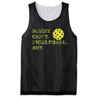 Sorry CanT Pickleball Bye Funny Player Dink Mesh Reversible Basketball Jersey Tank