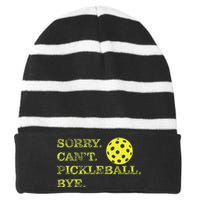 Sorry CanT Pickleball Bye Funny Player Dink Striped Beanie with Solid Band