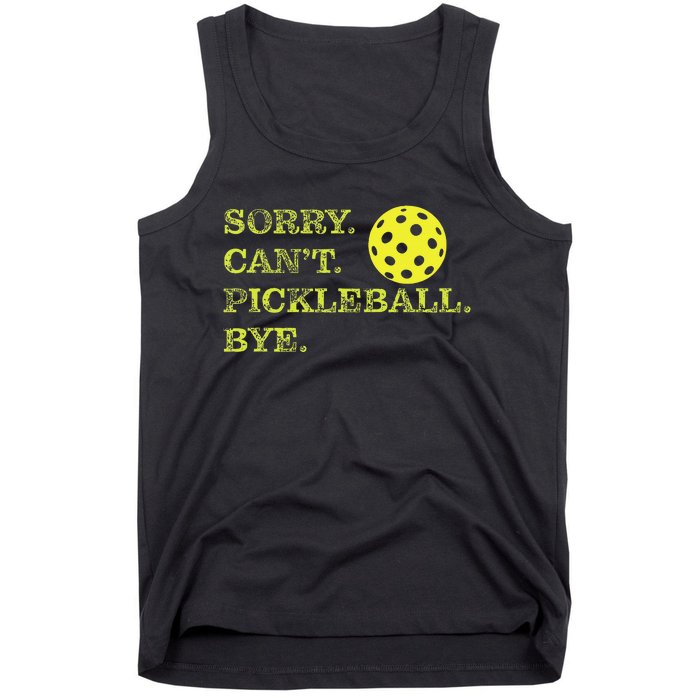 Sorry CanT Pickleball Bye Funny Player Dink Tank Top