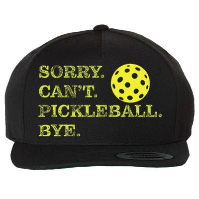 Sorry CanT Pickleball Bye Funny Player Dink Wool Snapback Cap