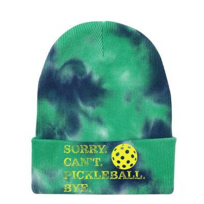 Sorry CanT Pickleball Bye Funny Player Dink Tie Dye 12in Knit Beanie