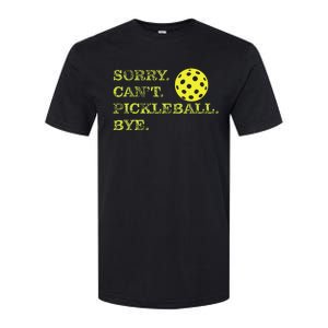 Sorry CanT Pickleball Bye Funny Player Dink Softstyle CVC T-Shirt