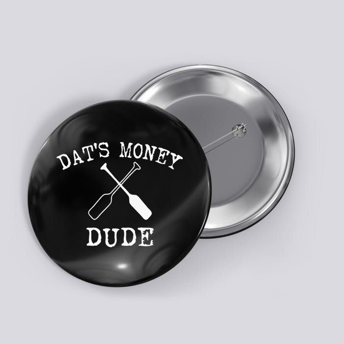 Stale Cracker Put That On A Cracka Dude Thats Money Dude Button