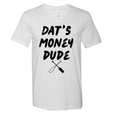 Stale Cracker Put That On A Cracka Dude That's Money Dude V-Neck T-Shirt