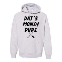 Stale Cracker Put That On A Cracka Dude That's Money Dude Premium Hoodie