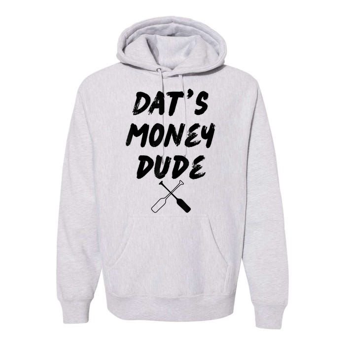 Stale Cracker Put That On A Cracka Dude That's Money Dude Premium Hoodie