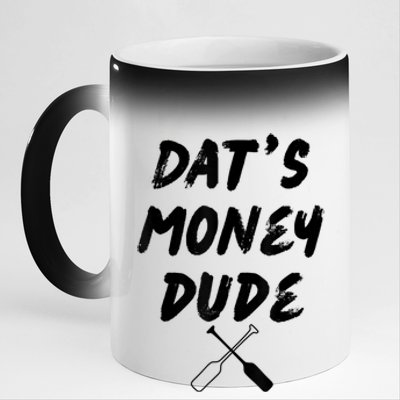 Stale Cracker Put That On A Cracka Dude That's Money Dude 11oz Black Color Changing Mug