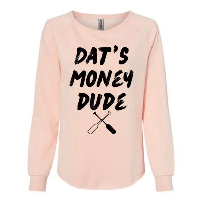 Stale Cracker Put That On A Cracka Dude That's Money Dude Womens California Wash Sweatshirt