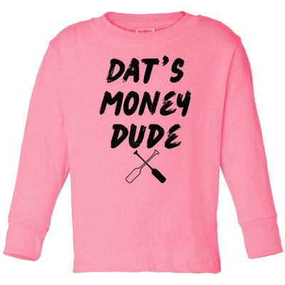 Stale Cracker Put That On A Cracka Dude That's Money Dude Toddler Long Sleeve Shirt