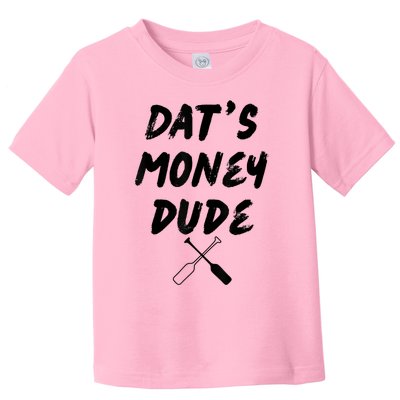 Stale Cracker Put That On A Cracka Dude That's Money Dude Toddler T-Shirt