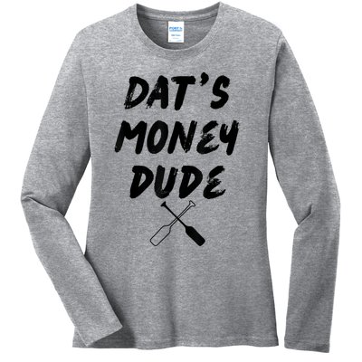 Stale Cracker Put That On A Cracka Dude That's Money Dude Ladies Long Sleeve Shirt