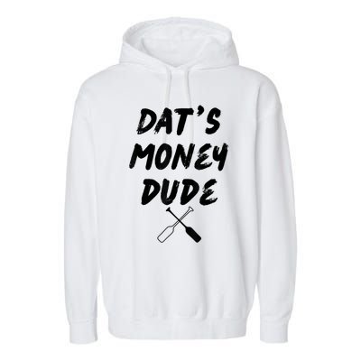 Stale Cracker Put That On A Cracka Dude That's Money Dude Garment-Dyed Fleece Hoodie