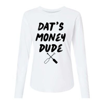 Stale Cracker Put That On A Cracka Dude That's Money Dude Womens Cotton Relaxed Long Sleeve T-Shirt