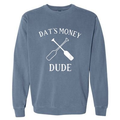 Stale Cracker Put That On A Cracka Dude That's Money Dude Garment-Dyed Sweatshirt