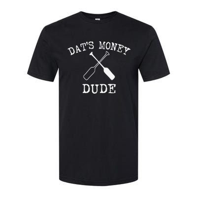 Stale Cracker Put That On A Cracka Dude ThatS Money Dude Softstyle® CVC T-Shirt