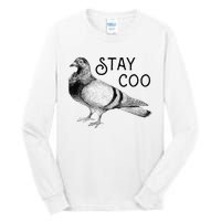 Stay Coo Pigeons Pigeon Breeder Tall Long Sleeve T-Shirt