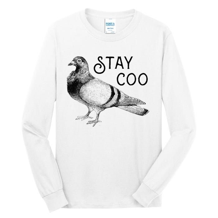 Stay Coo Pigeons Pigeon Breeder Tall Long Sleeve T-Shirt