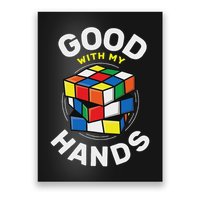 Speed Cubing Puzzle Cube Good With My Hands Poster