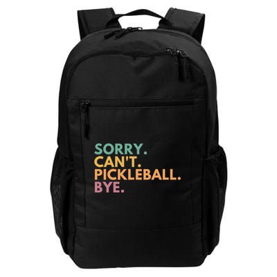 Sorry CanT Pickleball Bye Gift Backpack