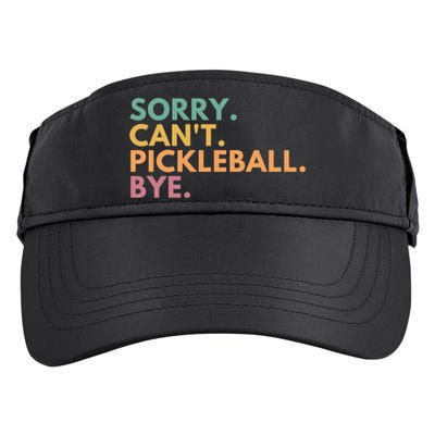 Sorry CanT Pickleball Bye Gift Adult Drive Performance Visor