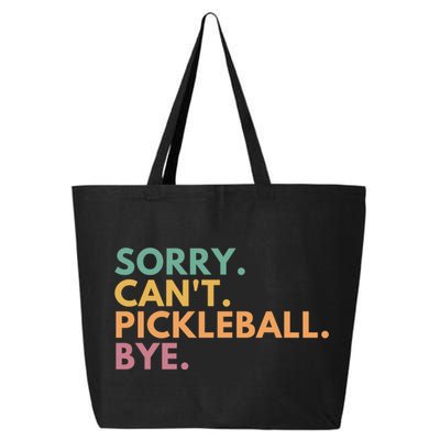 Sorry CanT Pickleball Bye Gift 25L Jumbo Tote