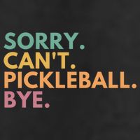 Sorry CanT Pickleball Bye Gift Golf Towel