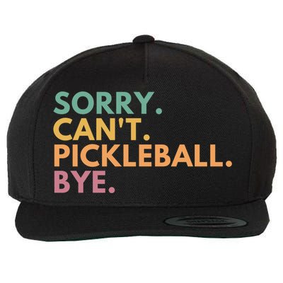 Sorry CanT Pickleball Bye Gift Wool Snapback Cap