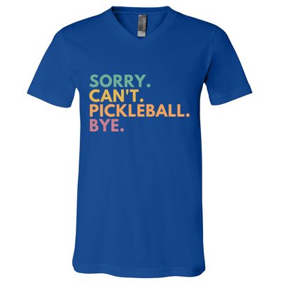Sorry CanT Pickleball Bye Gift V-Neck T-Shirt
