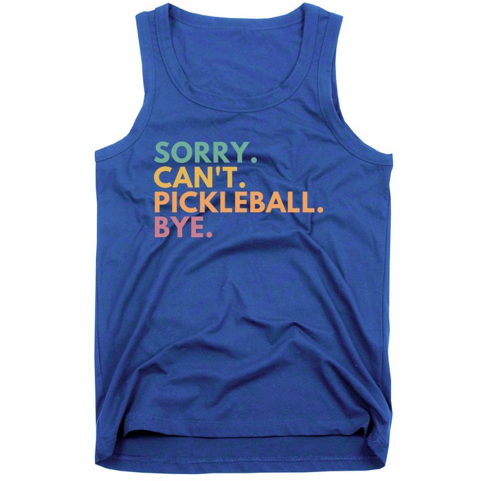 Sorry CanT Pickleball Bye Gift Tank Top